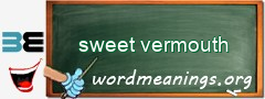 WordMeaning blackboard for sweet vermouth